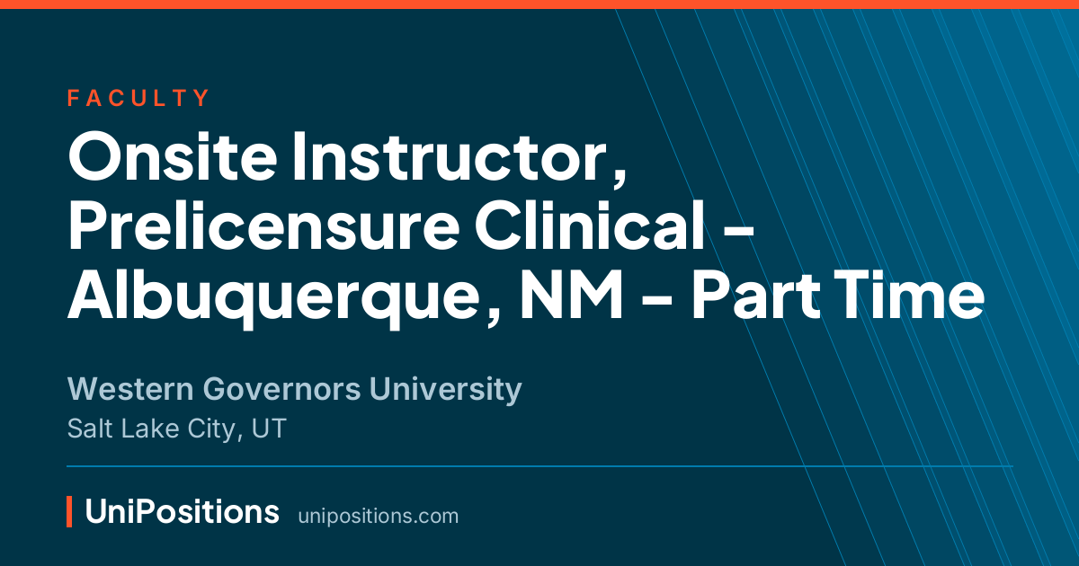 Onsite Instructor, Prelicensure Clinical - Albuquerque, NM - Part Time at Western Governors University, Salt Lake City, UT