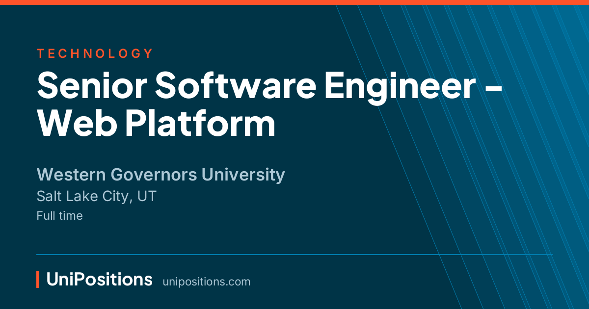 Senior Software Engineer - Web Platform at Western Governors University, Salt Lake City, UT
