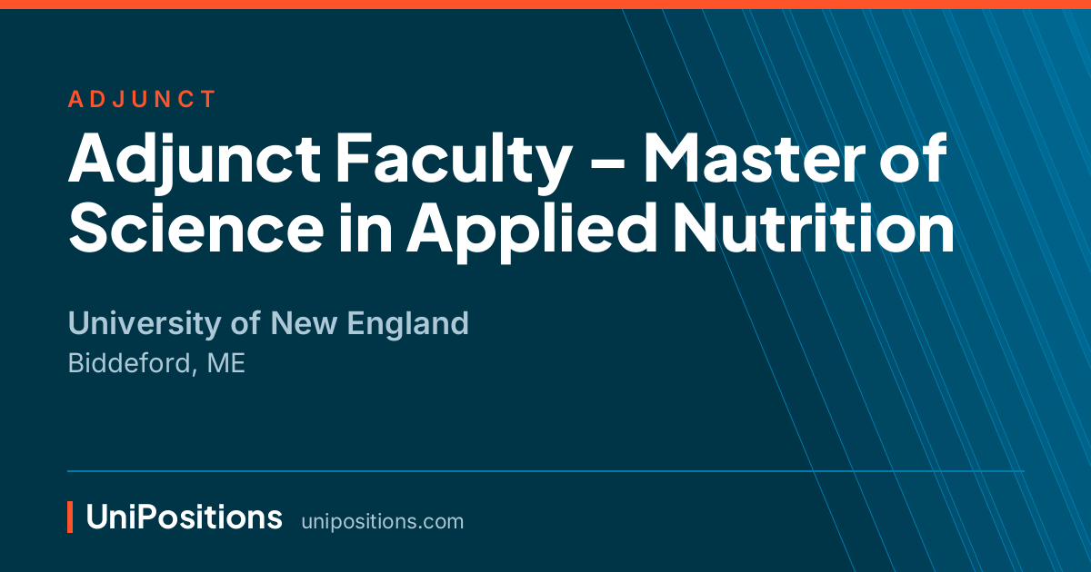 Adjunct Faculty – Master of Science in Applied Nutrition at University of New England, Biddeford, ME