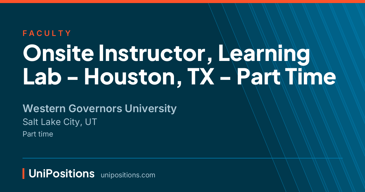 Onsite Instructor, Learning Lab - Houston, TX - Part Time at Western Governors University, Salt Lake City, UT