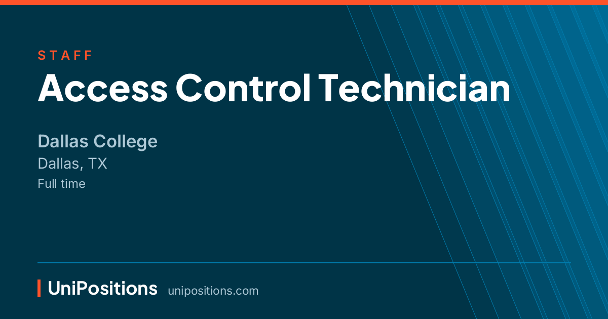 Access Control Technician at Dallas College, Dallas, TX