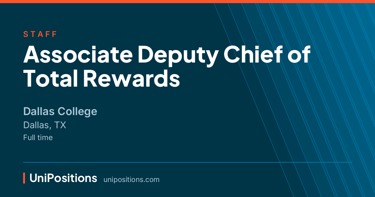 Associate Deputy Chief of Total Rewards at Dallas College, Dallas, TX