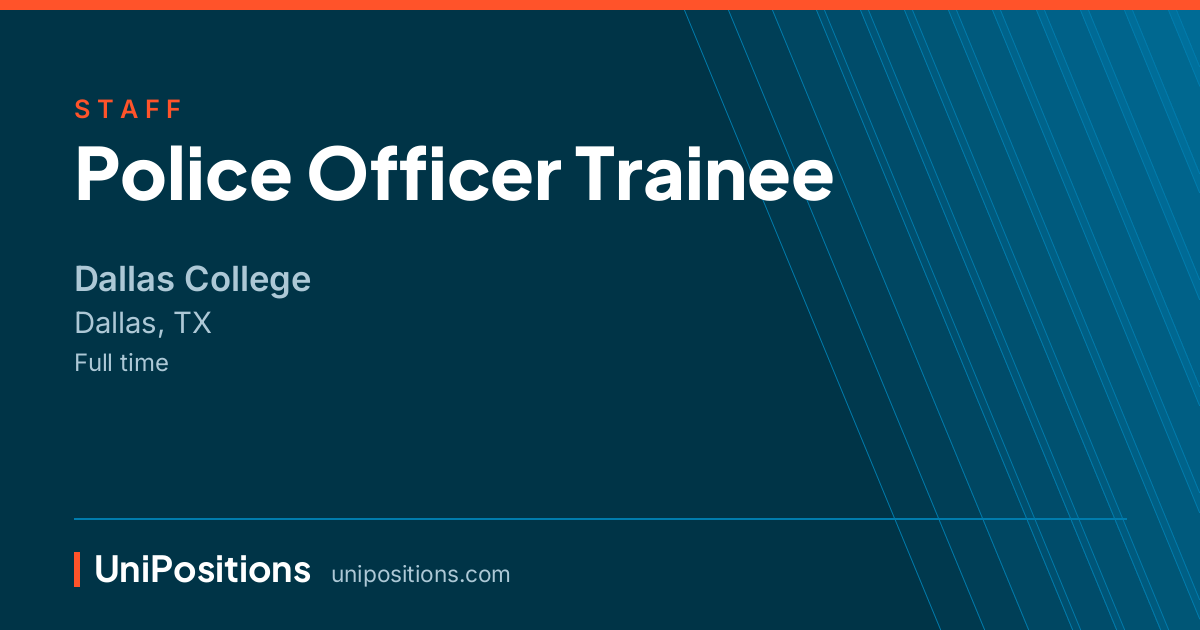 Police Officer Trainee at Dallas College, Dallas, TX
