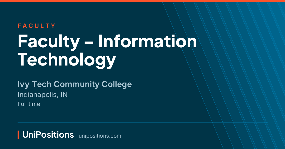 Faculty – Information Technology at Ivy Tech Community College, Indianapolis, IN