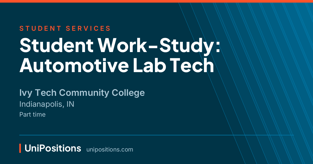 Student Work-Study: Automotive Lab Tech at Ivy Tech Community College, Indianapolis, IN