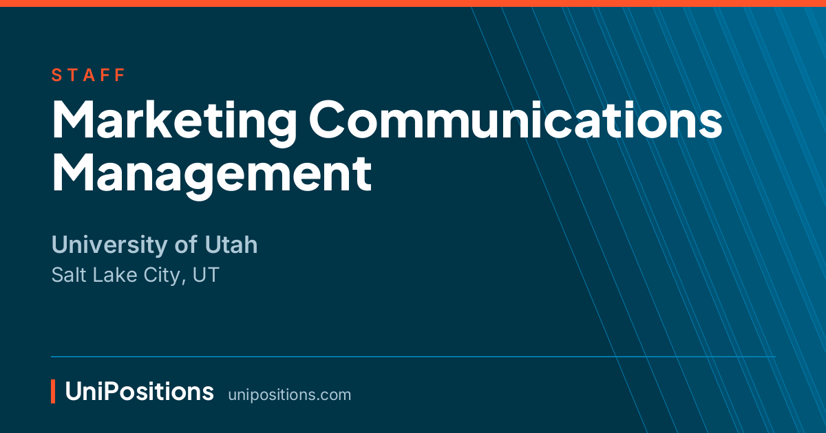 Marketing Communications Management at University of Utah, Salt Lake City, UT