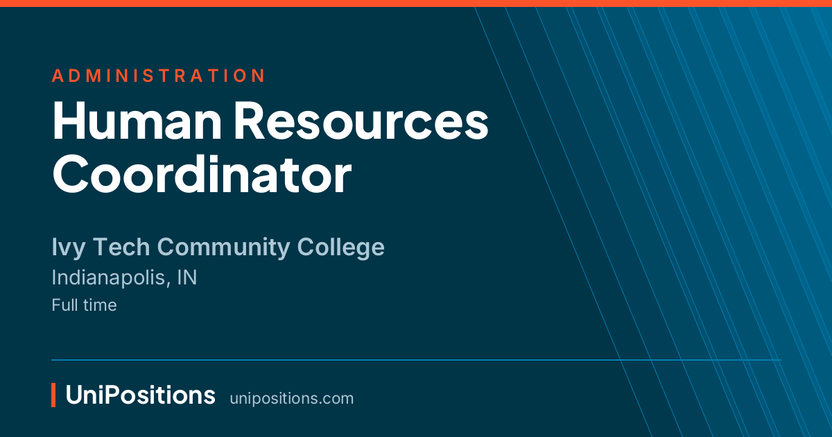Human Resources Coordinator at Ivy Tech Community College, Indianapolis, IN