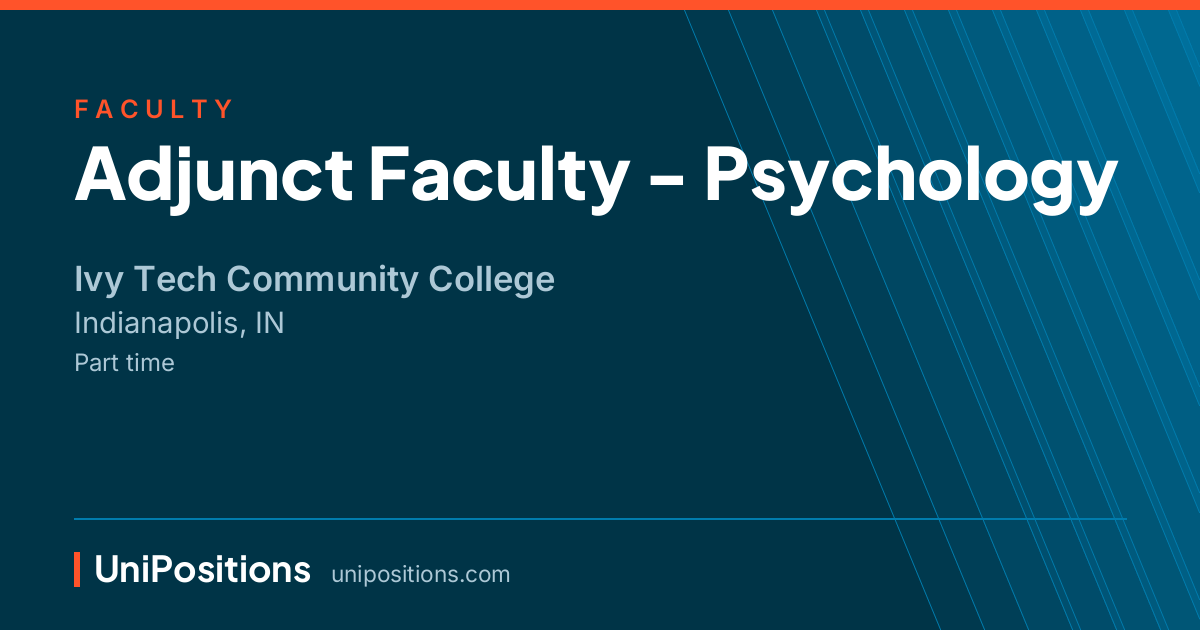 Adjunct Faculty - Psychology at Ivy Tech Community College, Indianapolis, IN