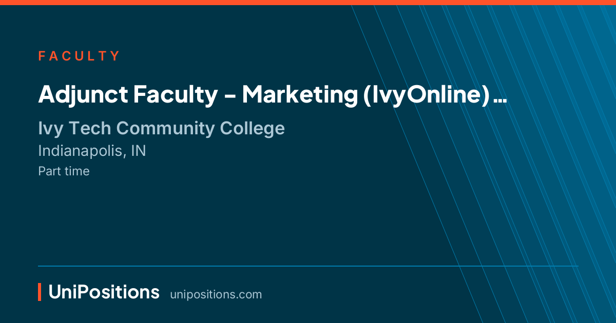 Adjunct Faculty - Marketing  (IvyOnline) at Ivy Tech Community College, Indianapolis, IN