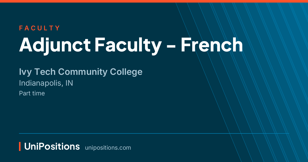 Adjunct Faculty - French at Ivy Tech Community College, Indianapolis, IN
