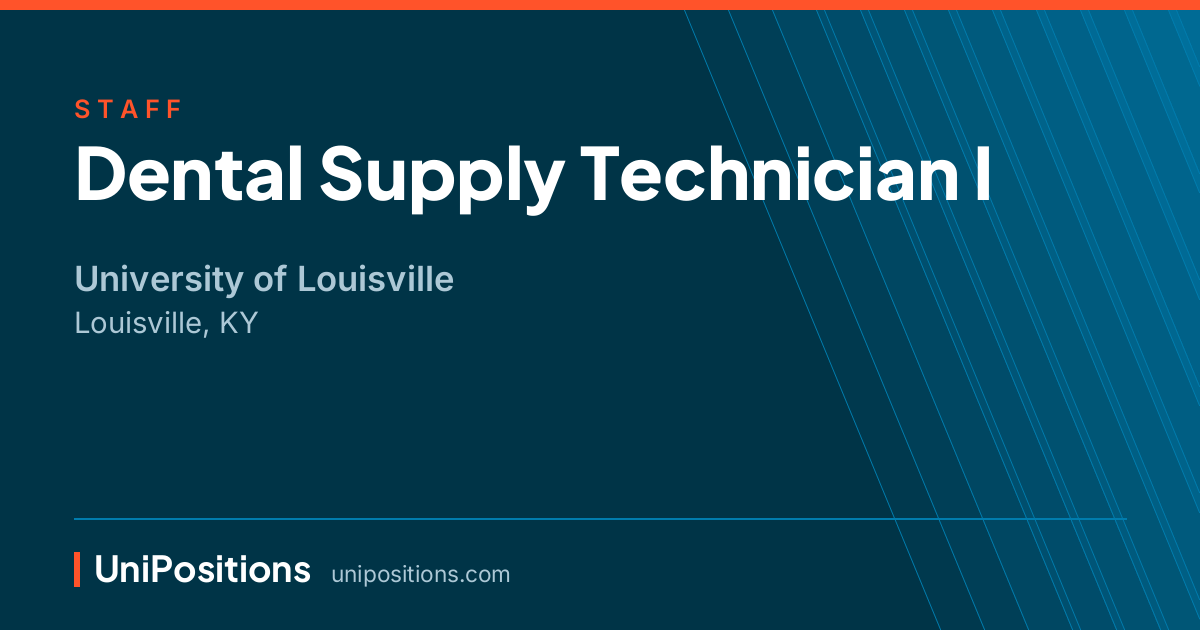 Dental Supply Technician I at University of Louisville, Louisville, KY