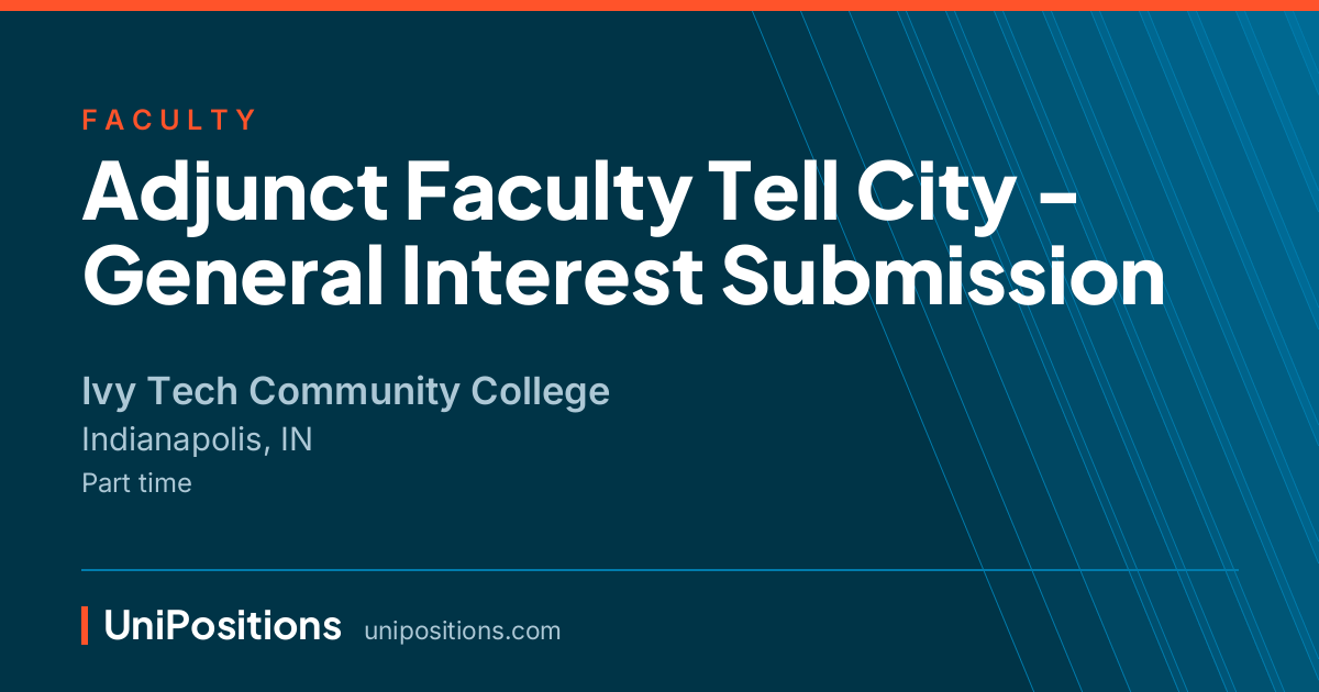 Adjunct Faculty Tell City - General Interest Submission at Ivy Tech Community College, Indianapolis, IN
