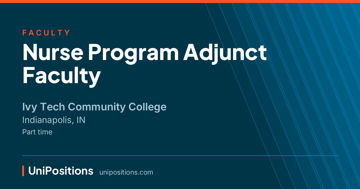 Nurse Program Adjunct Faculty at Ivy Tech Community College, Indianapolis, IN