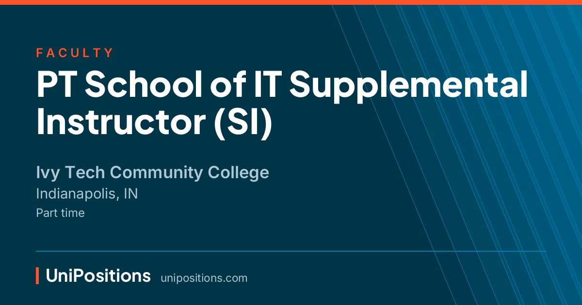 PT School of IT Supplemental Instructor (SI) at Ivy Tech Community College, Indianapolis, IN