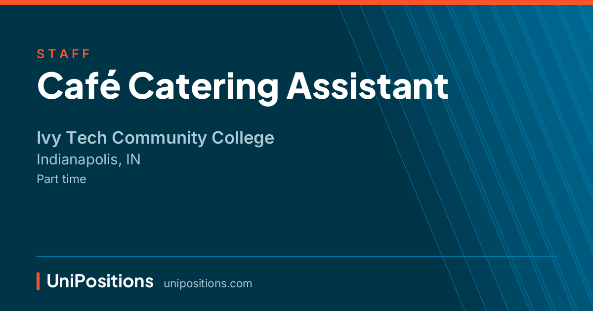 Café Catering Assistant at Ivy Tech Community College, Indianapolis, IN