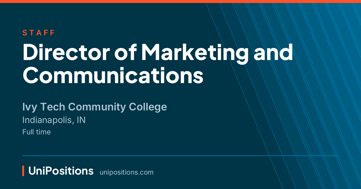Director of Marketing and Communications at Ivy Tech Community College, Indianapolis, IN