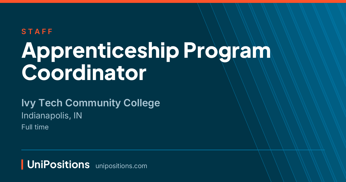 Apprenticeship Program Coordinator at Ivy Tech Community College, Indianapolis, IN
