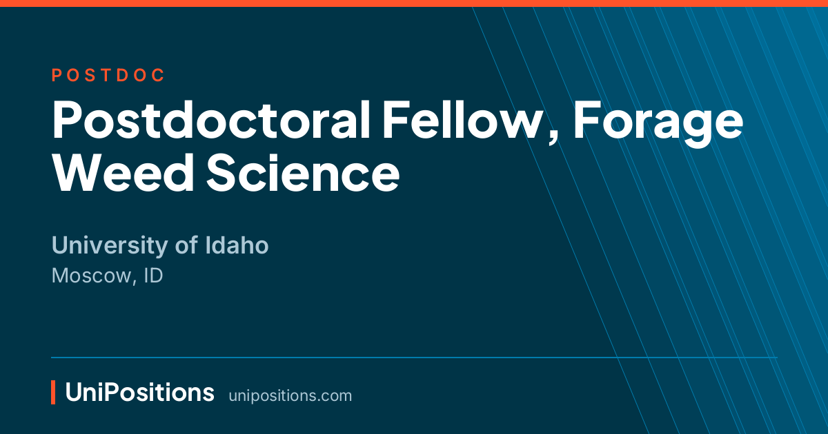 Postdoctoral Fellow, Forage Weed Science at University of Idaho, Moscow, ID