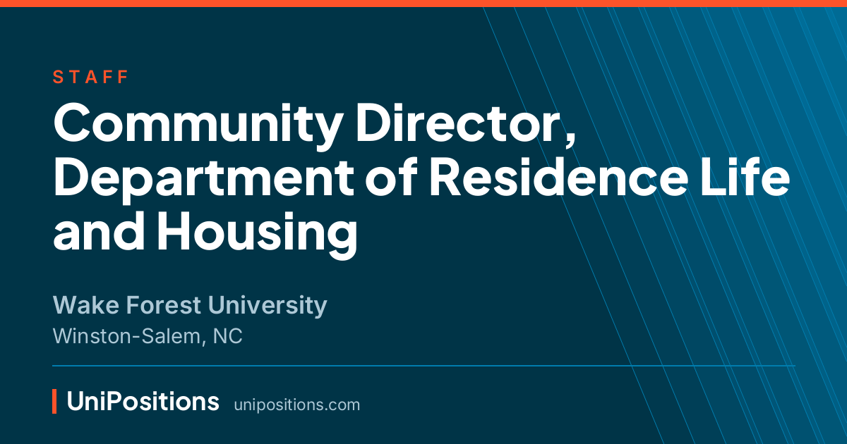 Community Director, Department of Residence Life and Housing at Wake Forest University, Winston-Salem, NC