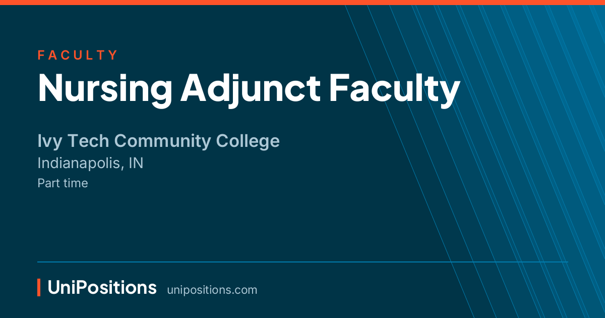 Nursing Adjunct Faculty at Ivy Tech Community College, Indianapolis, IN