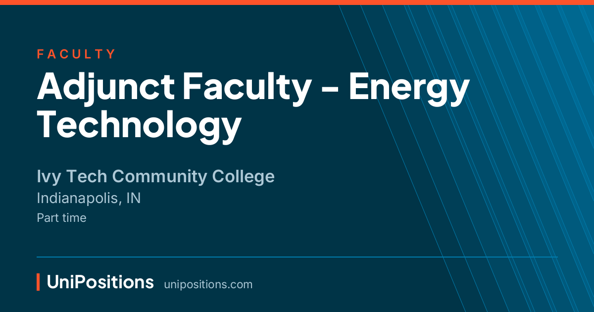 Adjunct Faculty - Energy Technology at Ivy Tech Community College, Indianapolis, IN