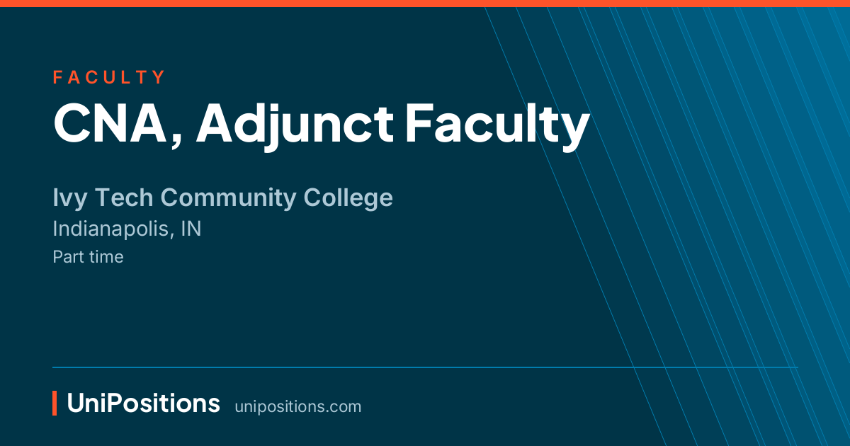 CNA, Adjunct Faculty at Ivy Tech Community College, Indianapolis, IN