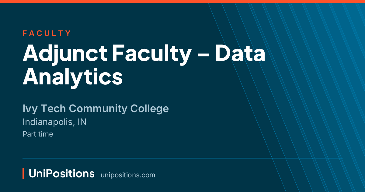 Adjunct Faculty – Data Analytics at Ivy Tech Community College, Indianapolis, IN