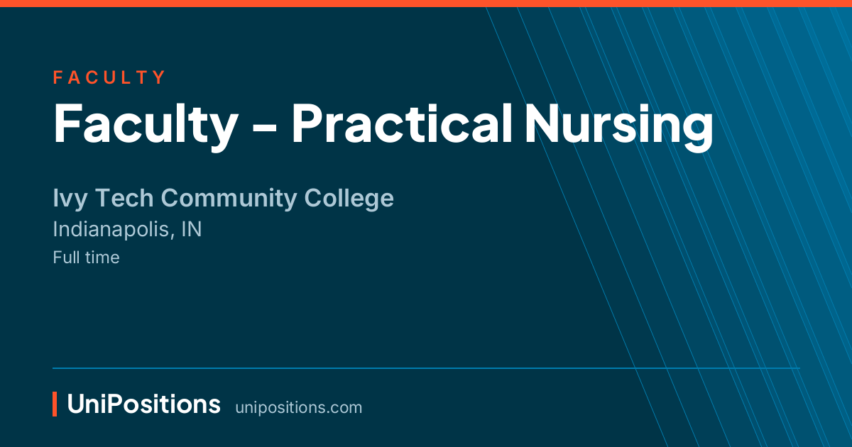 Faculty - Practical Nursing at Ivy Tech Community College, Indianapolis, IN
