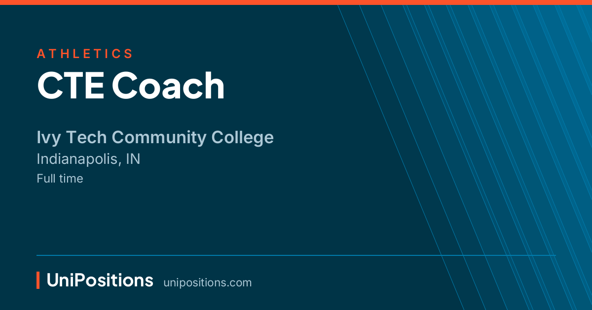 CTE Coach at Ivy Tech Community College, Indianapolis, IN