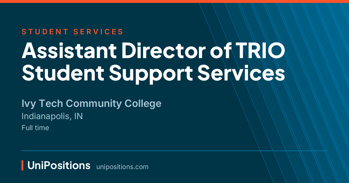 Assistant Director of TRIO Student Support Services at Ivy Tech Community College, Indianapolis, IN