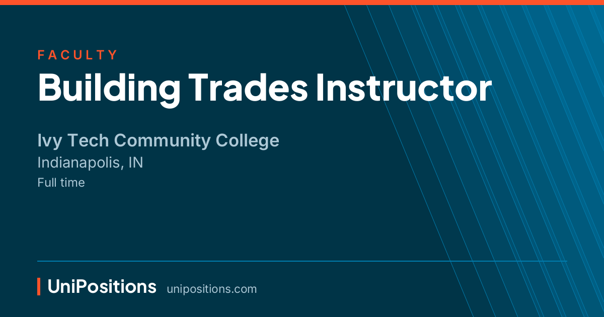 Building Trades Instructor at Ivy Tech Community College, Indianapolis, IN