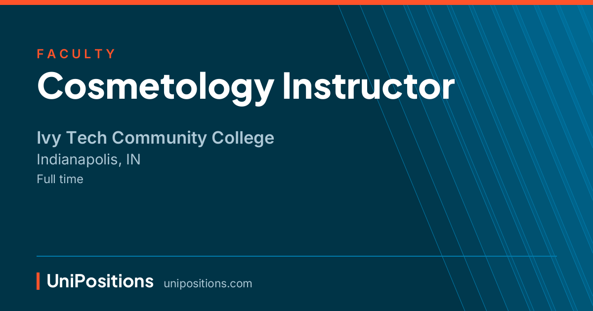 Cosmetology Instructor at Ivy Tech Community College, Indianapolis, IN