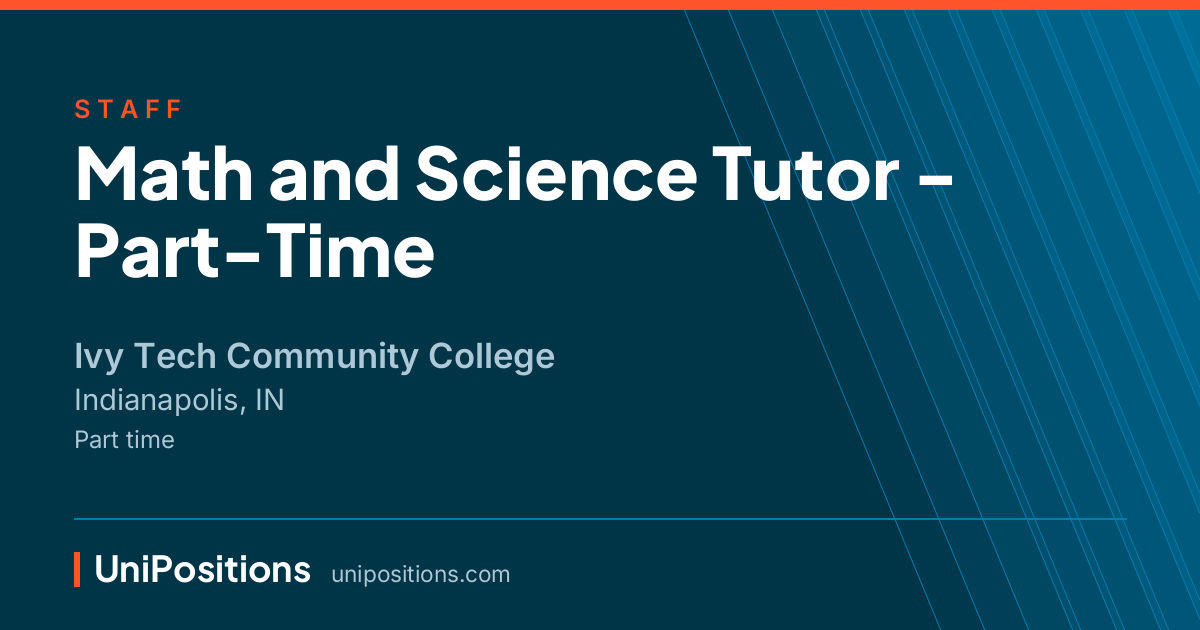 Math and Science Tutor - Part-Time at Ivy Tech Community College, Indianapolis, IN