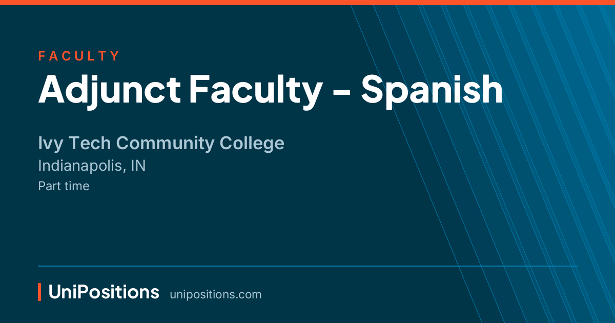 Adjunct Faculty - Spanish at Ivy Tech Community College, Indianapolis, IN