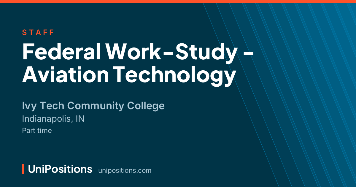 Federal Work-Study - Aviation Technology at Ivy Tech Community College, Indianapolis, IN