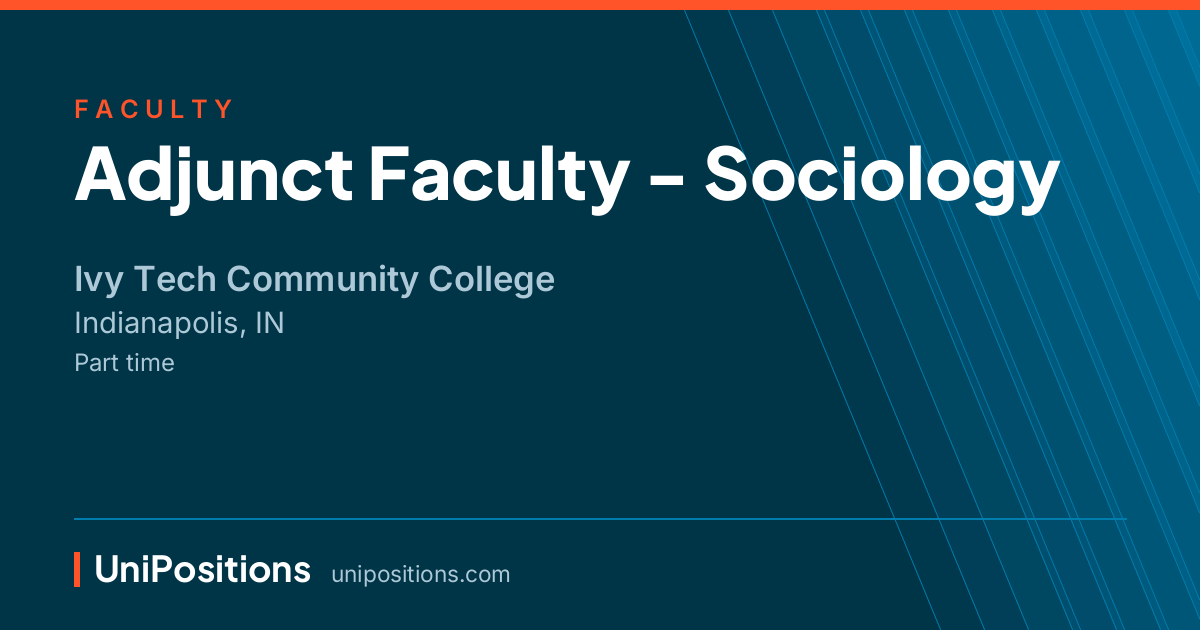 Adjunct Faculty - Sociology at Ivy Tech Community College, Indianapolis, IN