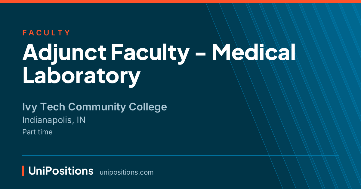 Adjunct Faculty - Medical Laboratory at Ivy Tech Community College, Indianapolis, IN