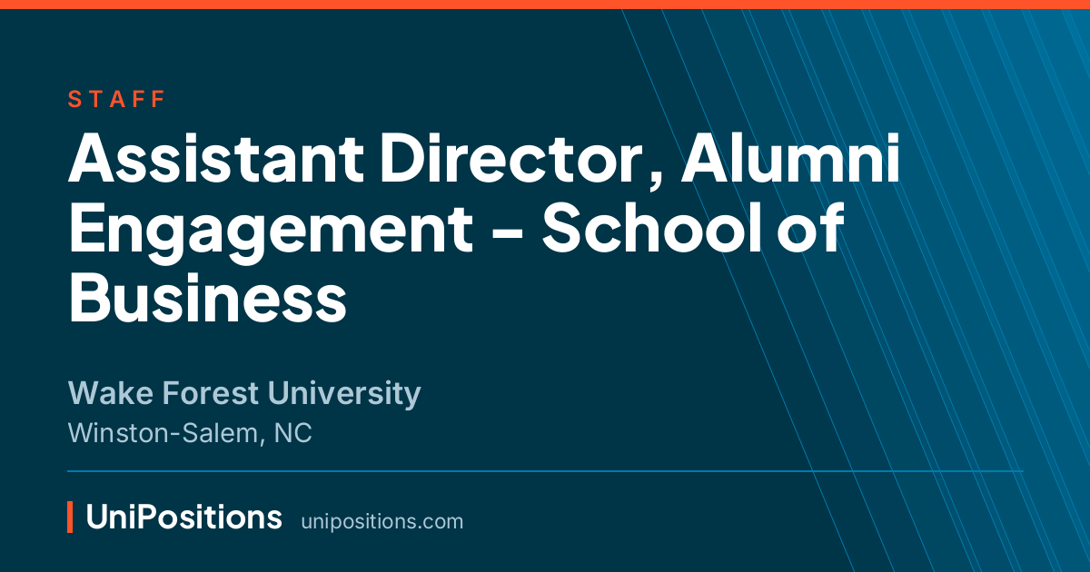Assistant Director, Alumni Engagement - School of Business at Wake Forest University, Winston-Salem, NC