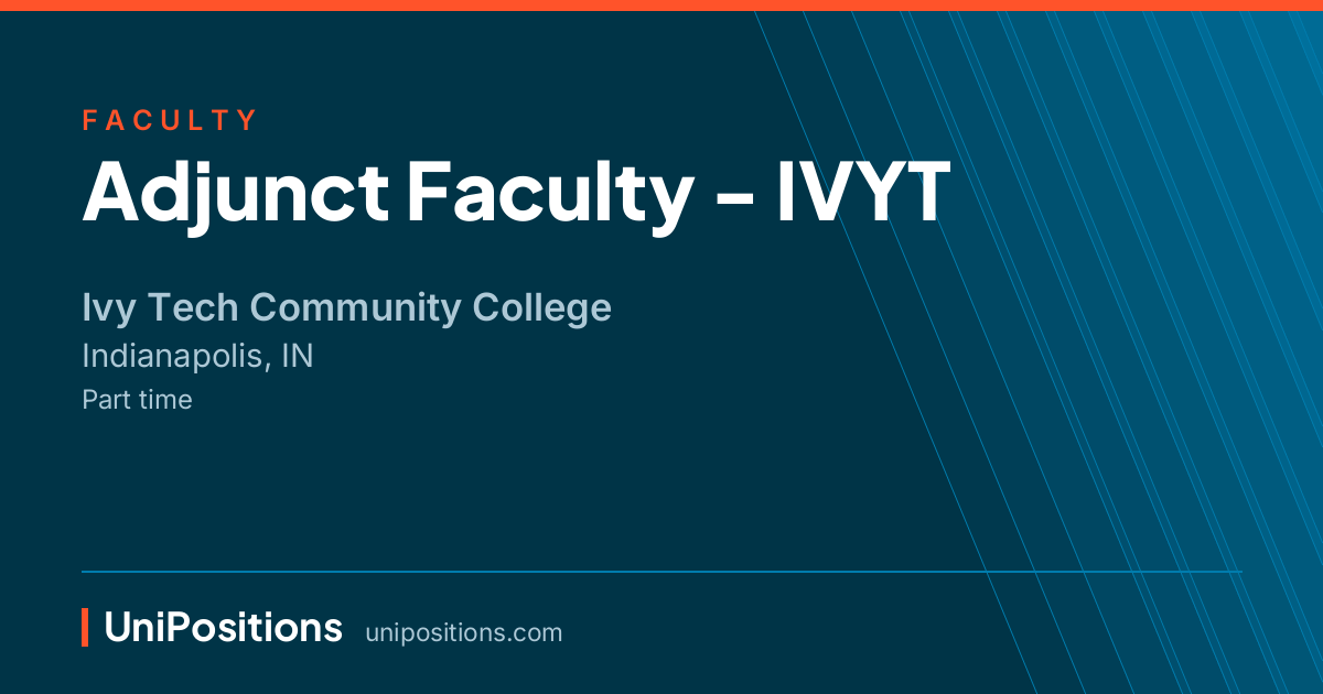 Adjunct Faculty - IVYT at Ivy Tech Community College, Indianapolis, IN