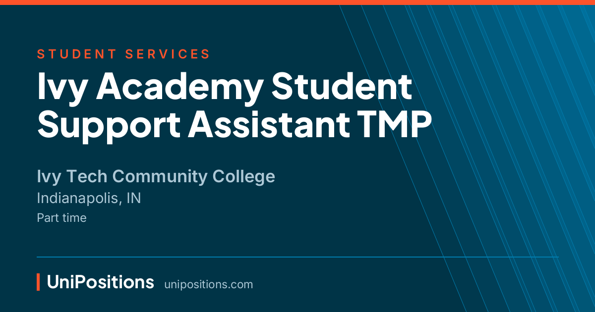 Ivy Academy Student Support Assistant TMP at Ivy Tech Community College, Indianapolis, IN