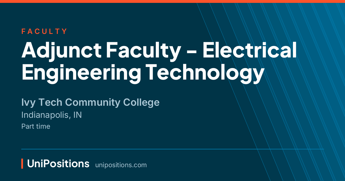 Adjunct Faculty - Electrical Engineering Technology at Ivy Tech Community College, Indianapolis, IN