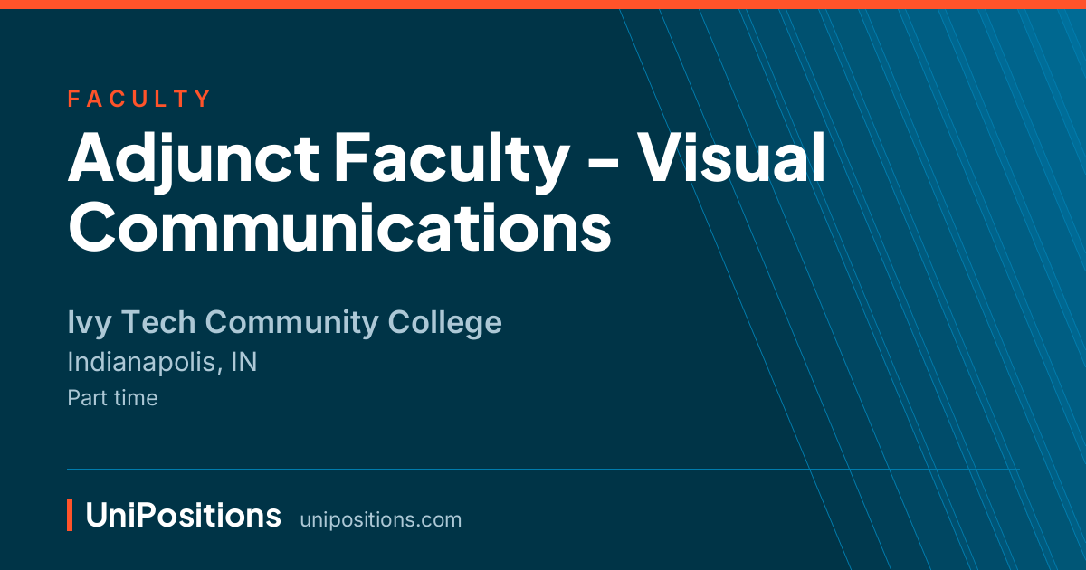 Adjunct Faculty - Visual Communications at Ivy Tech Community College, Indianapolis, IN