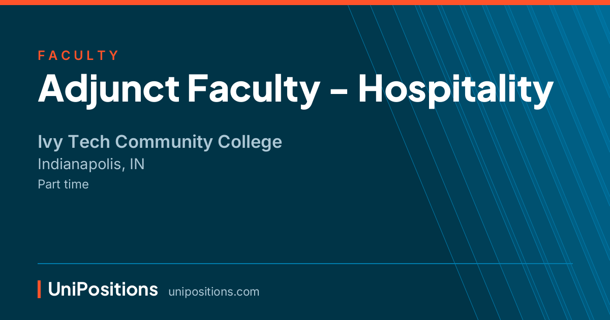 Adjunct Faculty - Hospitality at Ivy Tech Community College, Indianapolis, IN