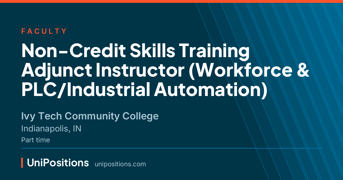 Non-Credit Skills Training Adjunct Instructor (Workforce & PLC/Industrial Automation) at Ivy Tech Community College, Indianapolis, IN