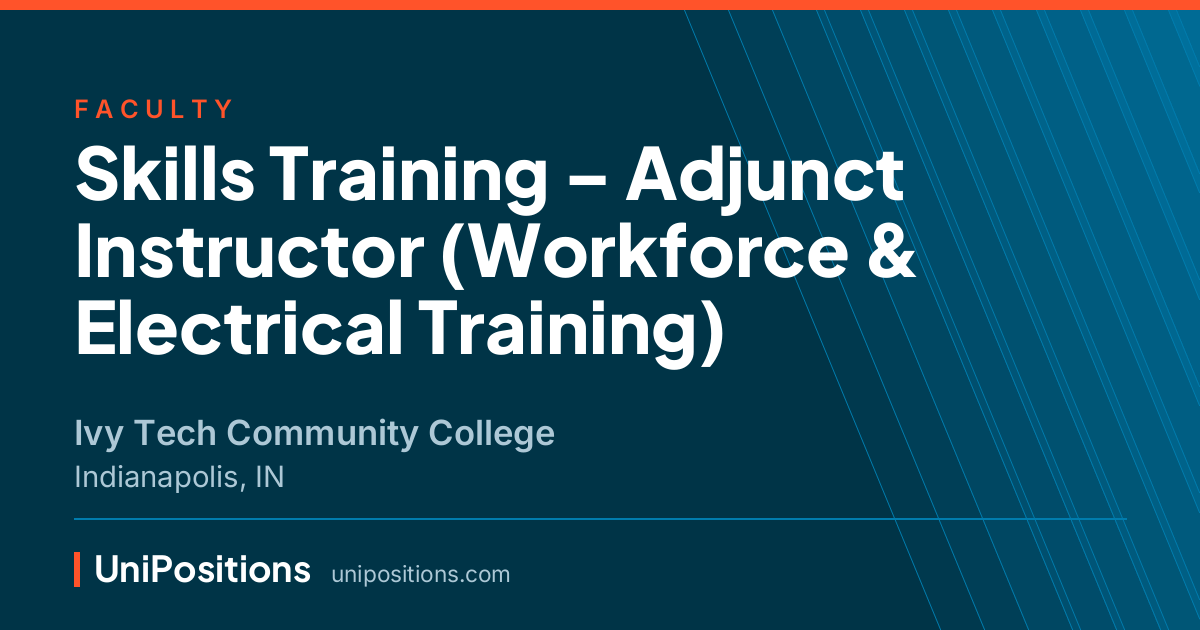 Skills Training – Adjunct Instructor (Workforce & Electrical Training) at Ivy Tech Community College, Indianapolis, IN