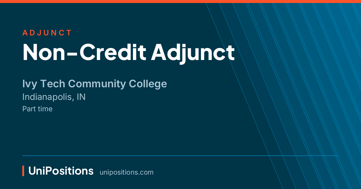 Non-Credit Adjunct at Ivy Tech Community College, Indianapolis, IN