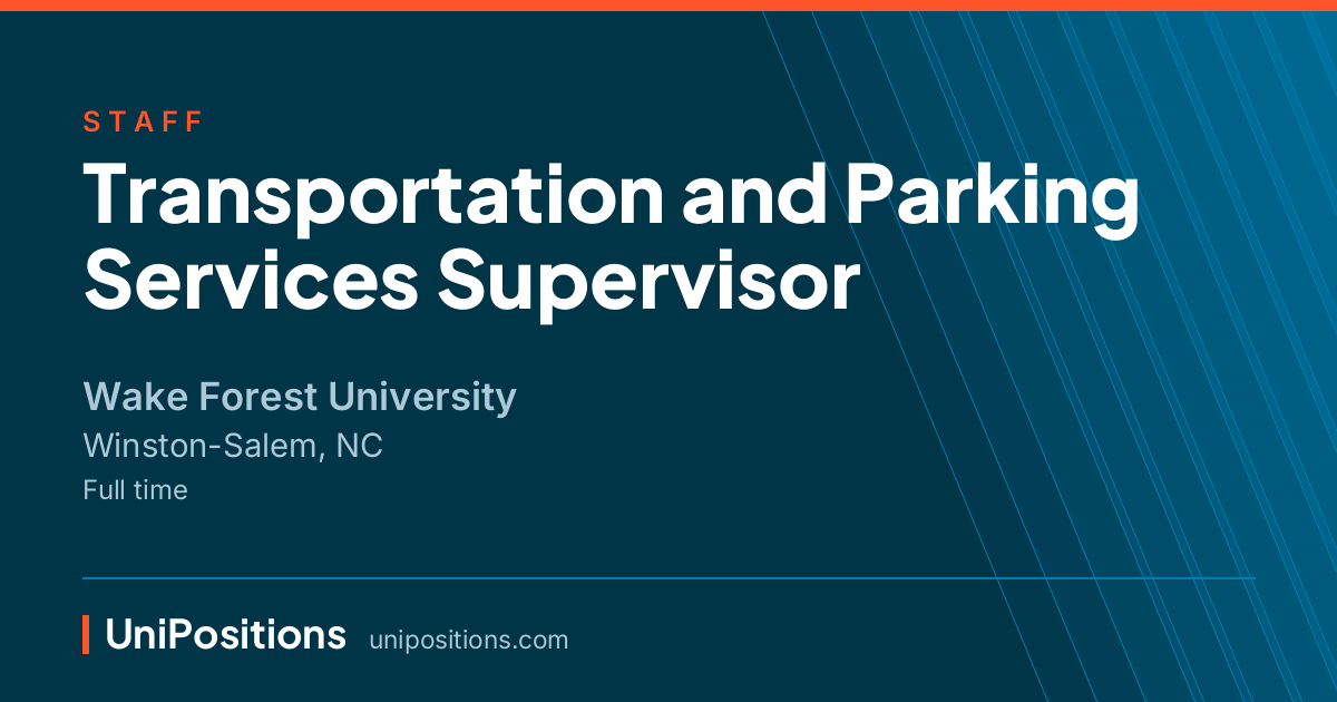 Transportation and Parking Services Supervisor at Wake Forest University, Winston-Salem, NC