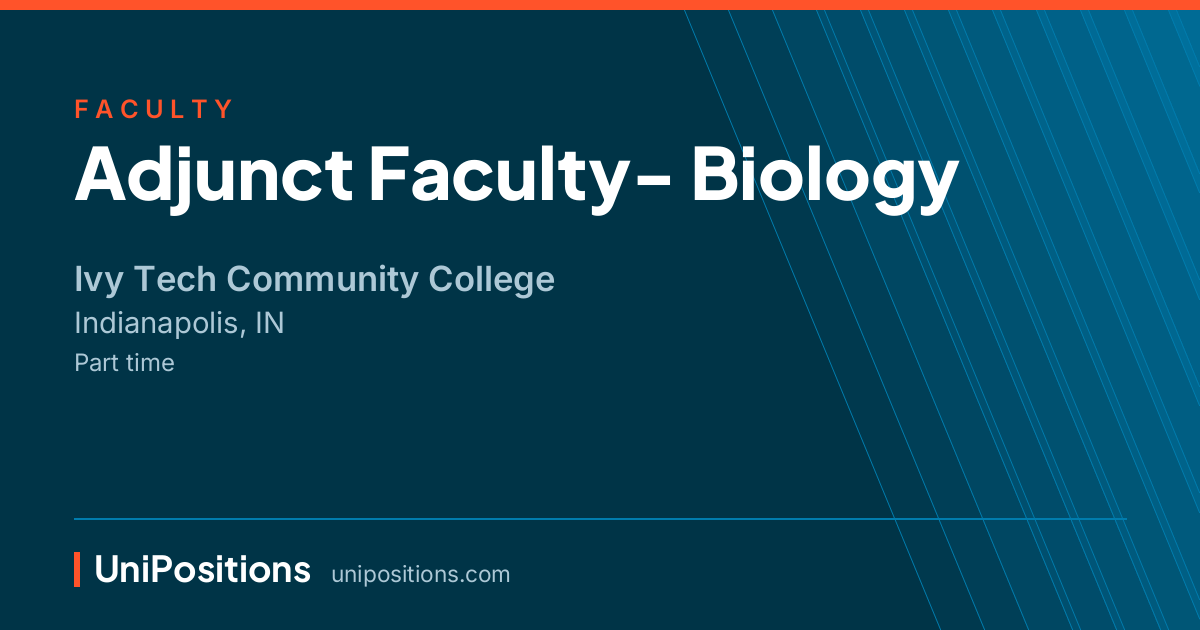Adjunct Faculty- Biology at Ivy Tech Community College, Indianapolis, IN