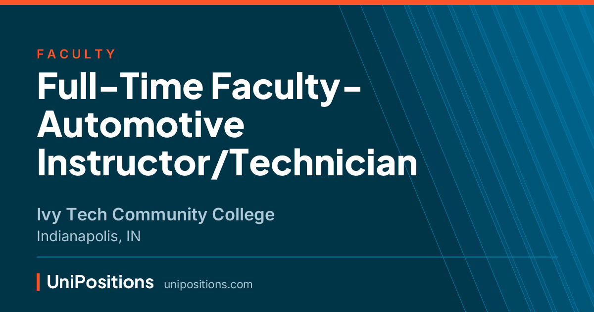 Full-Time Faculty- Automotive Instructor/Technician at Ivy Tech Community College, Indianapolis, IN