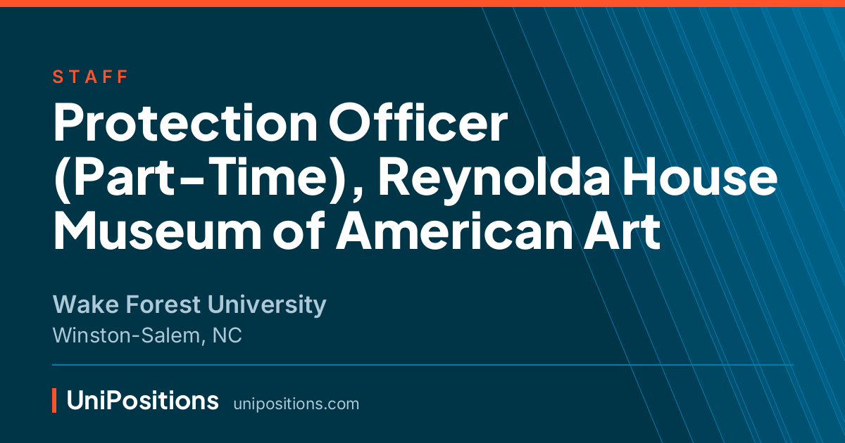 Protection Officer (Part-Time), Reynolda House Museum of American Art at Wake Forest University, Winston-Salem, NC